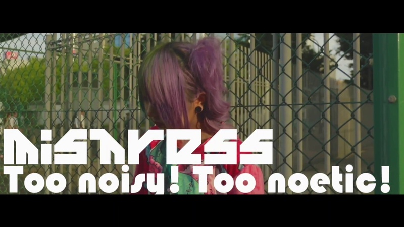 mistress Too Noisy Too Noetic MV