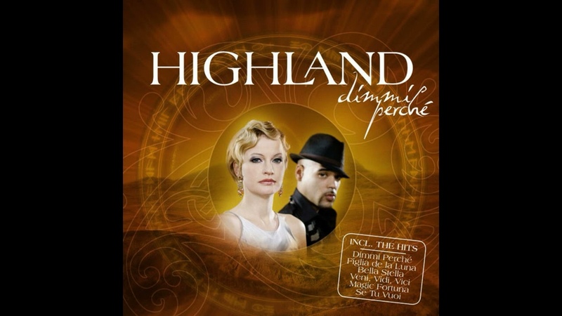 Highland Bella Stella ( New Version ) ( Dimmi Perché