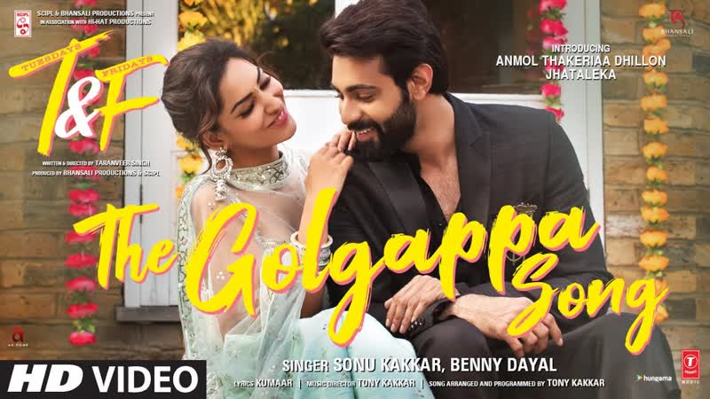 Golgappa Song: Tuesdays Fridays, Sonu K, Benny D, Kumaar, Tony K, Anmol T Dhillon,