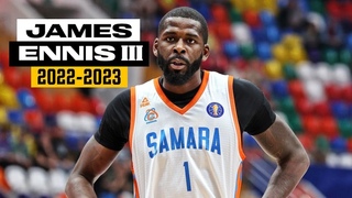 James Ennis BEST Highlights from 2022-23 Season - BC Samara!