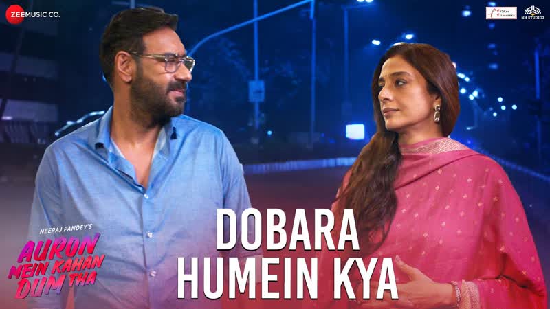 Dobara Humein Kya Auron Mein Kahan Dum Tha, Ajay, Tabu, Shantanu, Saiee, Jubin, Sunidhi, MM