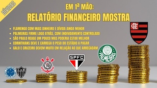 Em 1 mo: relatrio mostra Fla rico e devendo menos, Palmeiras firme, Galo e Cruzeiro preocupantes