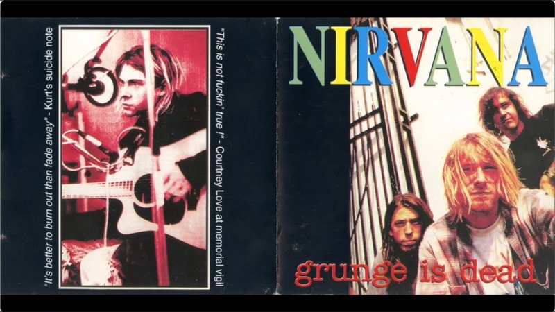 Nirvana Grunge is Dead