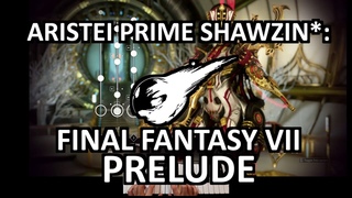 Aristei Prime Shawzin*: Final Fantasy VII Prelude