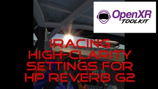 iRacing VR OpenXR High-clarity settings for HP Reverb G2 on Nvidia RTX3080