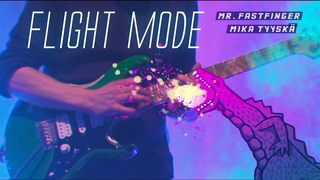 Flight Mode – Mr. Fastfinger, Mika Tyyskä – Music Video, Full song
