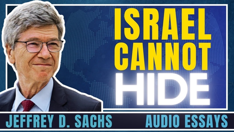Israel Cannot Hide From the International Court of Justice, Jeffrey Sachs Essay January 29,