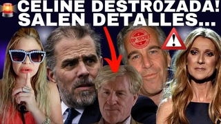 🔴JUEZ ORDENA LIBERAR LA LISTA DE EPSTEIN🔥CELINE DION MUY MAL de SALUD🚨SALEN COSAS de HUNTER B