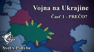 VOJNA na UKRAJINE - Časť 1 | Prečo sa to deje?
