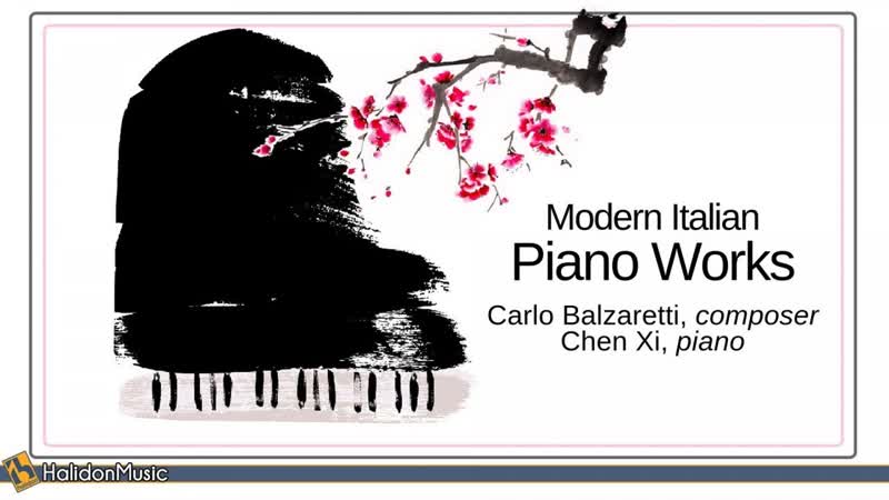 Modern Italian Piano Works Carlo Balzaretti, Piano: Chen