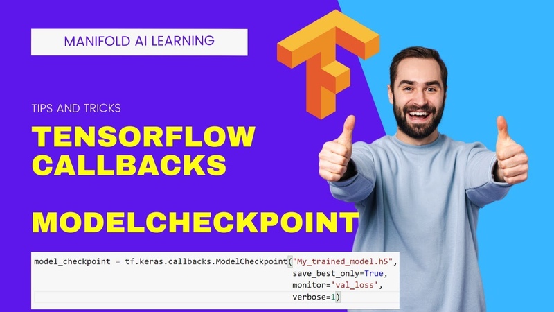 Tesorflow Callbacks Model Checkpoint Deep Learning
