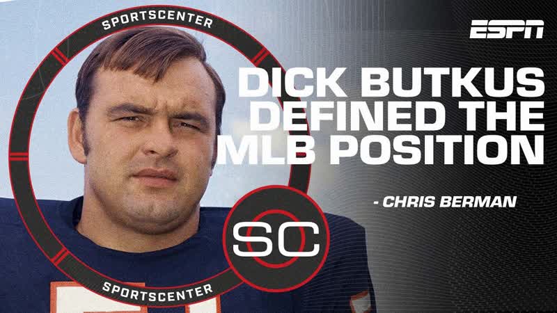 Chris Berman reflects on the impact Dick Butkus had on the Chicago Bears NFL, Sports
