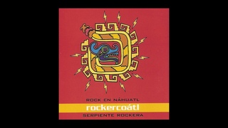 Rockercoatl Rock en Nhuatl 2000 DISCO COMPLETO