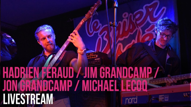 Hadrien Féraud, Jon Grandcamp, Jim Grandcamp, Michael Lecoq Quartet ( Live at Le Baiser