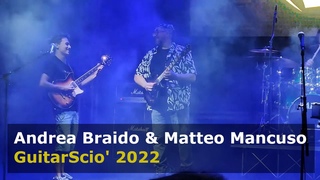 Andrea Braido & Matteo Mancuso - GuitarScio’ 2022