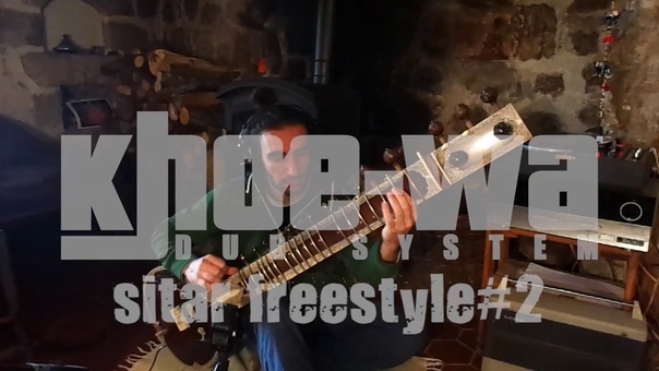 khoe wa dub system sitar freestyle,