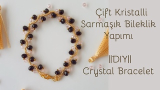 ÇİFT KRİSTALLİ SARMAŞIK BİLEKLİK YAPIMI || #DIY || CRYSTAL BRACELET