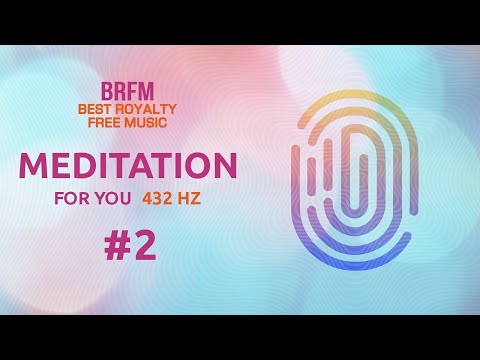 2 Positive Energy Meditation Music l Harmonize yourself l Relax Mind Body l Healing Music 432