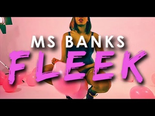 Ms Banks - Fleek