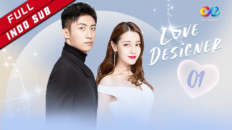 Love Designer INDO SUB EP1 Pengkhianat Cinta Dilraba Johnny