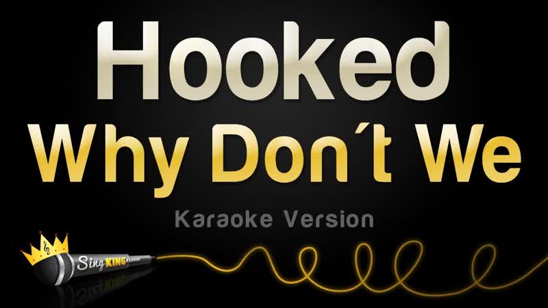 Why Dont We Hooked ( Karaoke