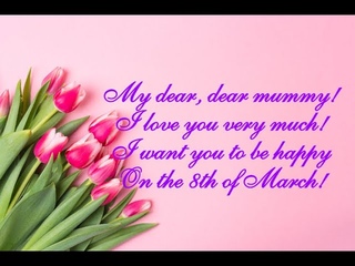 I love you, Mommy! Happy Women’s Day!