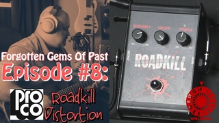 Forgotten Gems Of The Past Episode #8:  Pro Co RAT Roadkill Distortion Pedal