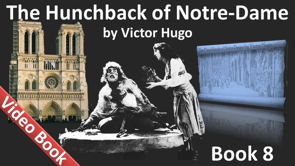 Book 08 ( Chs. 1 6) The Hunchback of Notre Dame by Victor