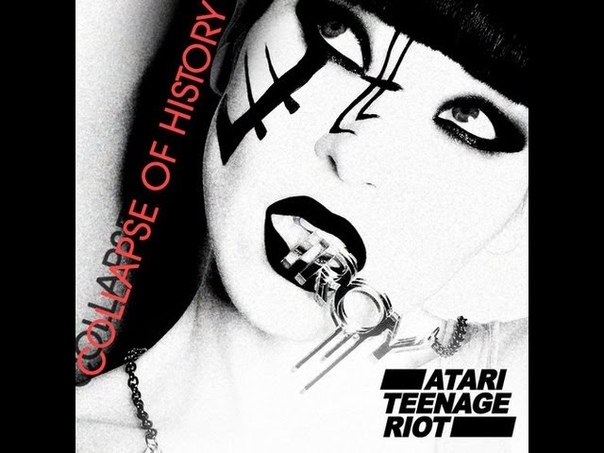 Atari Teenage Riot Collapse Of