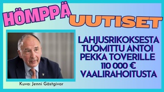 Hmppuutiset: Lahjusrikoksesta tuomittu antoi Pekka Toverille 110 000  vaalirahoitusta