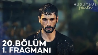 Hudutsuz Sevda 20. Bölüm Fragmanı