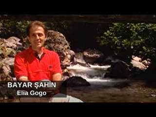 Bayar Şahin | Elia Gogo - ბაიარ შაჰინი ~ ელია გოგო
