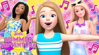 BARBIE MUSIC VIDEO | “SUMMER FUN!“ | BARBIE SUMMER ADVENTURE