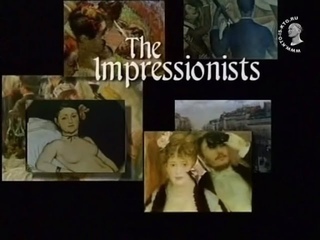 Импрессионисты | The Impressionists 2006 part2 HD