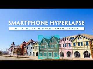 Smartphone Hyperlapse-MOZA Mini-MI Object Tracking