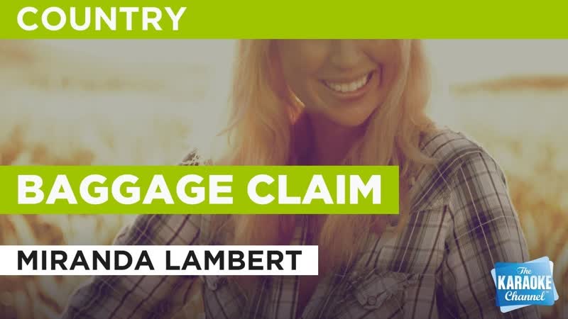 Baggage Claim : Miranda Lambert, Karaoke with