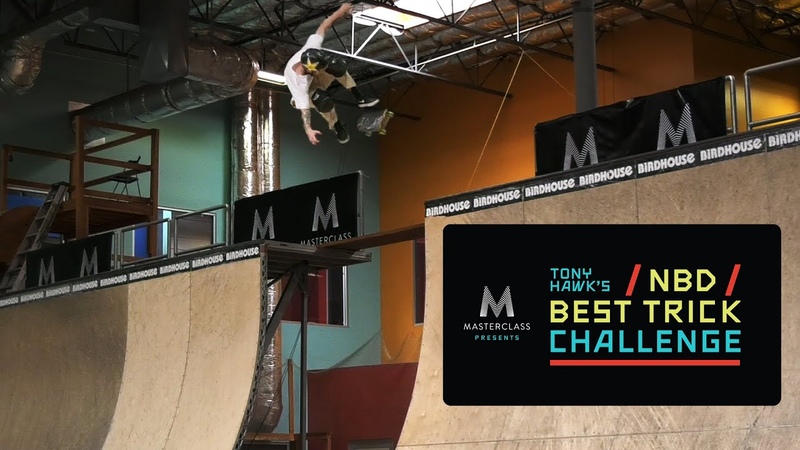 Master Class Presents Tony Hawk s NBD, Best Trick Challenge: Mens