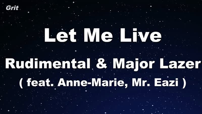 Let Me Live feat. Anne Marie Mr. Eazi Rudimental Major Lazer Karaoke No Guide