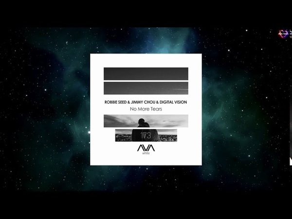 Robbie Seed Jimmy Chou Digital Vision No More Tears ( Extended Mix) AVA
