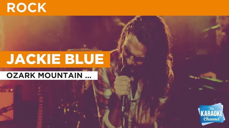 Jackie Blue : Ozark Mountain Daredevils, Karaoke with