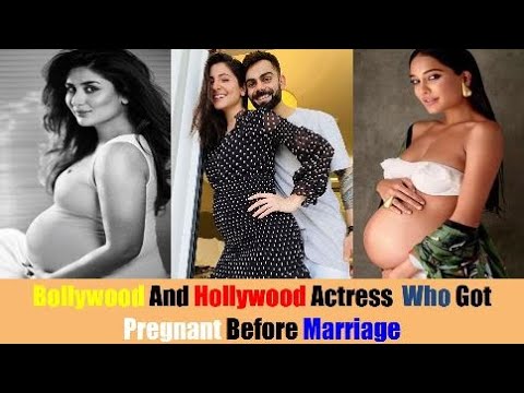 10 Bollywood Aur Hollywood Actress Jo Shadi Se Pehle Pregnant hui Actress Pregnant Before