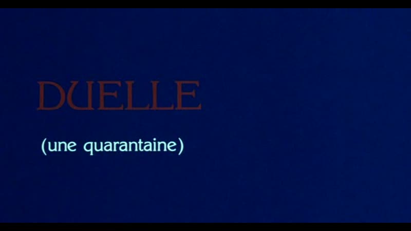 Duelle (une quarantaine) ( Jacques Rivette, 1976)