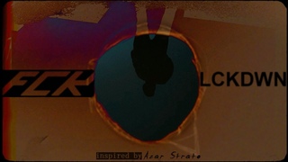 FCK LCKDWN [inspired by Azar Strato]