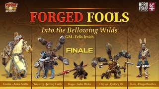 Forged Fools: Into the Bellowing Wilds | Episode 04 | ft. @DingoDoodles
