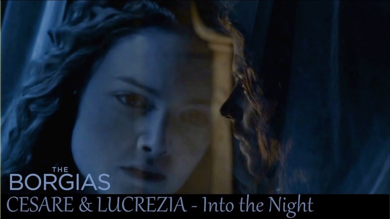 Cesare Lucrezia The Borgias Into the