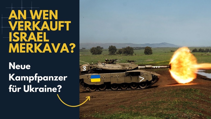 Neue Kampfpanzer für die Ukraine Israel verkauft