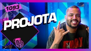 PROJOTA - Inteligncia Ltda. Podcast #1093