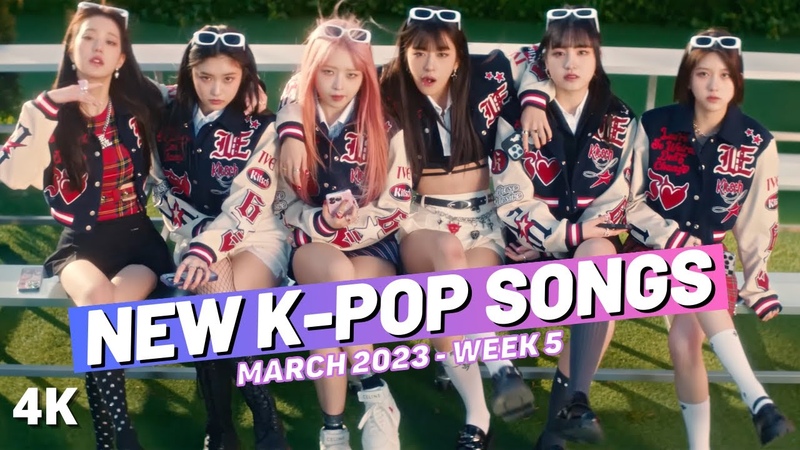NEW K POP SONGS, MARCH 2023 ( WEEK