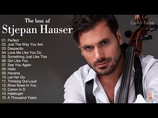 Stjepan Hauser Best Instrumental Cello Covers Songs Of All Time | Top 30 Covers Of Stjepan Hauser