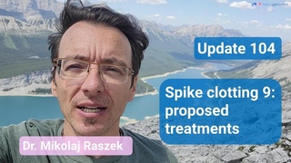 Spike clotting 9: proposed Long COVID treatments (update 104)